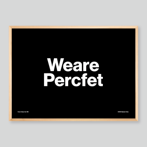 we-are-percfet-poster-natur WE ARE PERCFET